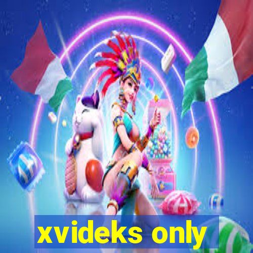 xvideks only